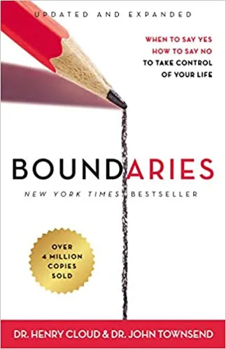 Cover of Boundaries: When to Say Yes, How to Say No To Take Control of Your Life