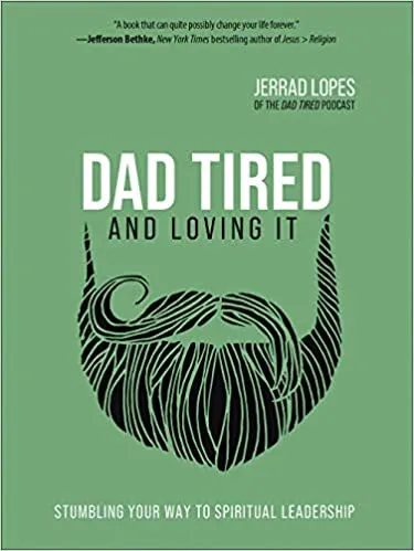 Cover of Dad Tired and Loving It