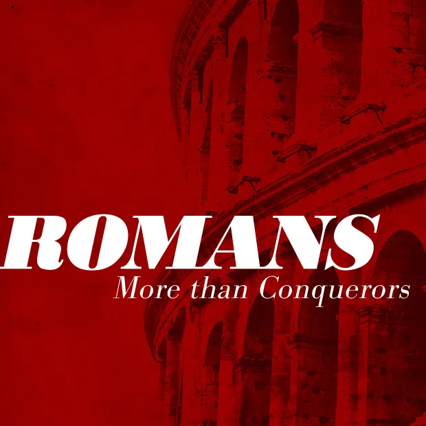 Romans: More than Conquerors