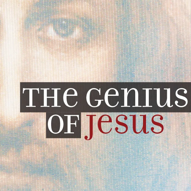 The Genius of Jesus